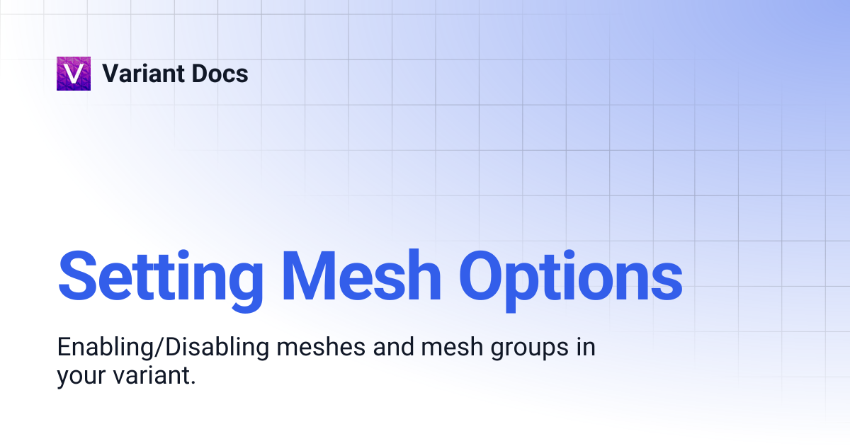 Setting Mesh Options | Variant Docs